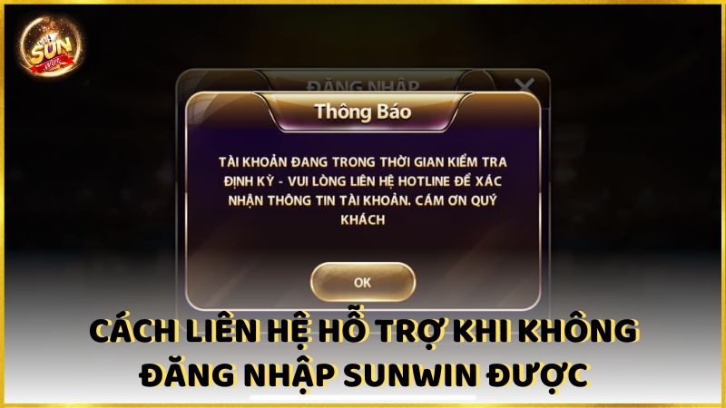 Cach Lien He Ho Tro Khi Khong Dang Nhap Sunwin