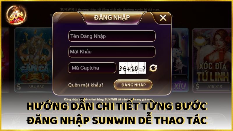 Huong Dan Chi Tiet Tung Buoc Dang Nhap Sunwin De Thao Tac